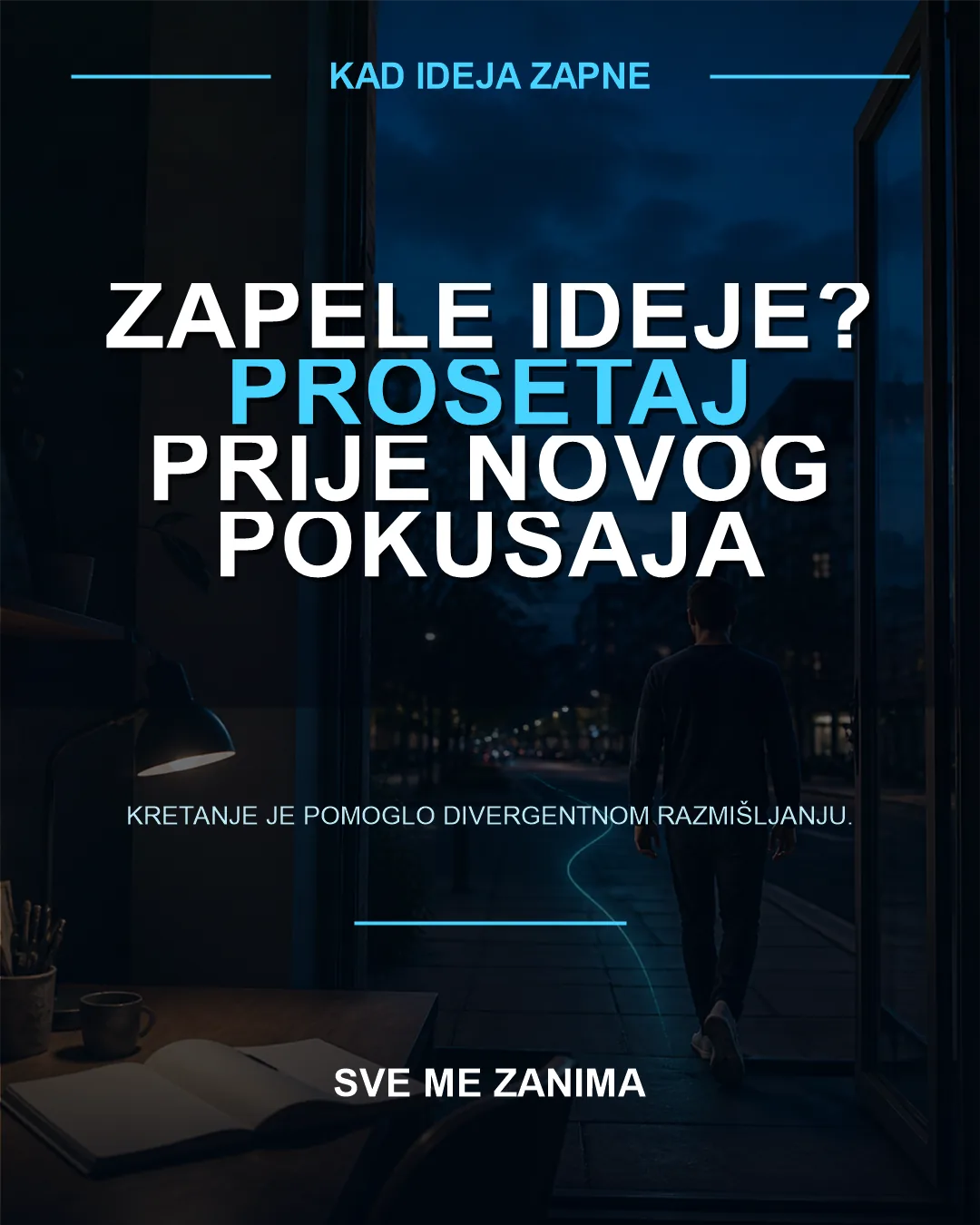 Zapele ideje? prošetaj prije novog pokušaja
